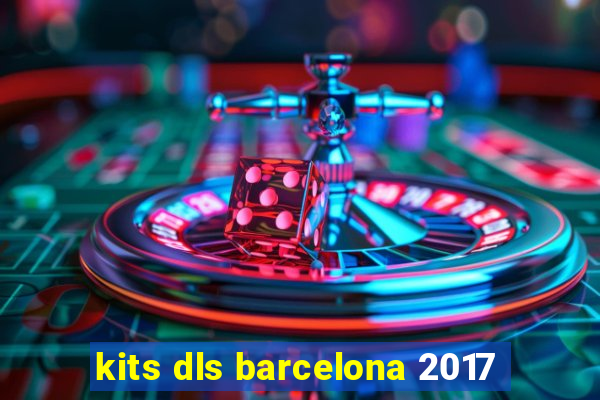 kits dls barcelona 2017